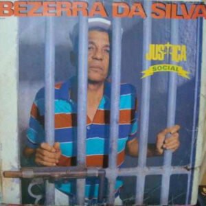LP Bezerra Da Silva - Justiça Social