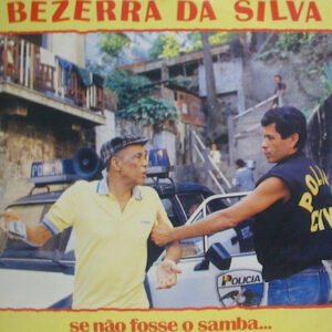 LP Bezerra Da Silva - Se Não Fosse O Samba...